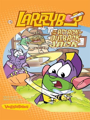 cover image of LarryBoy in the Attack of Outback Jack / VeggieTales
